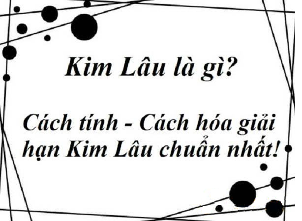 Kim lâu là gì? Cách tính tuổi kim lâu và giải hạn